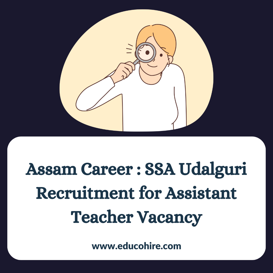 Assam Career: SSA Udalguri Recruitment for Assistant Teacher Vacancy